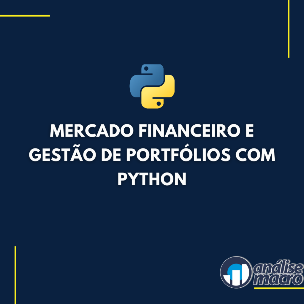 Mercado Financeiro e Gestão de Portfólios usando Python – Área do Aluno