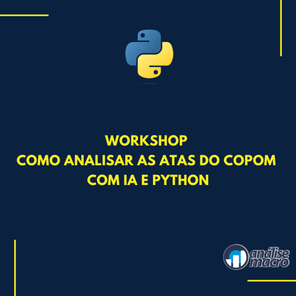 Workshop Como Analisar as Atas do COPOM com IA e Python