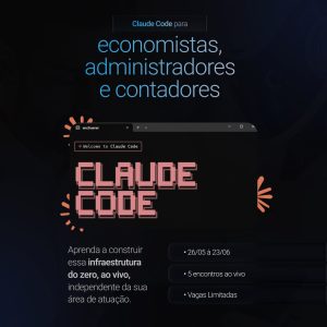 Imersão Claude Code para Economistas, Administradores e Contadores